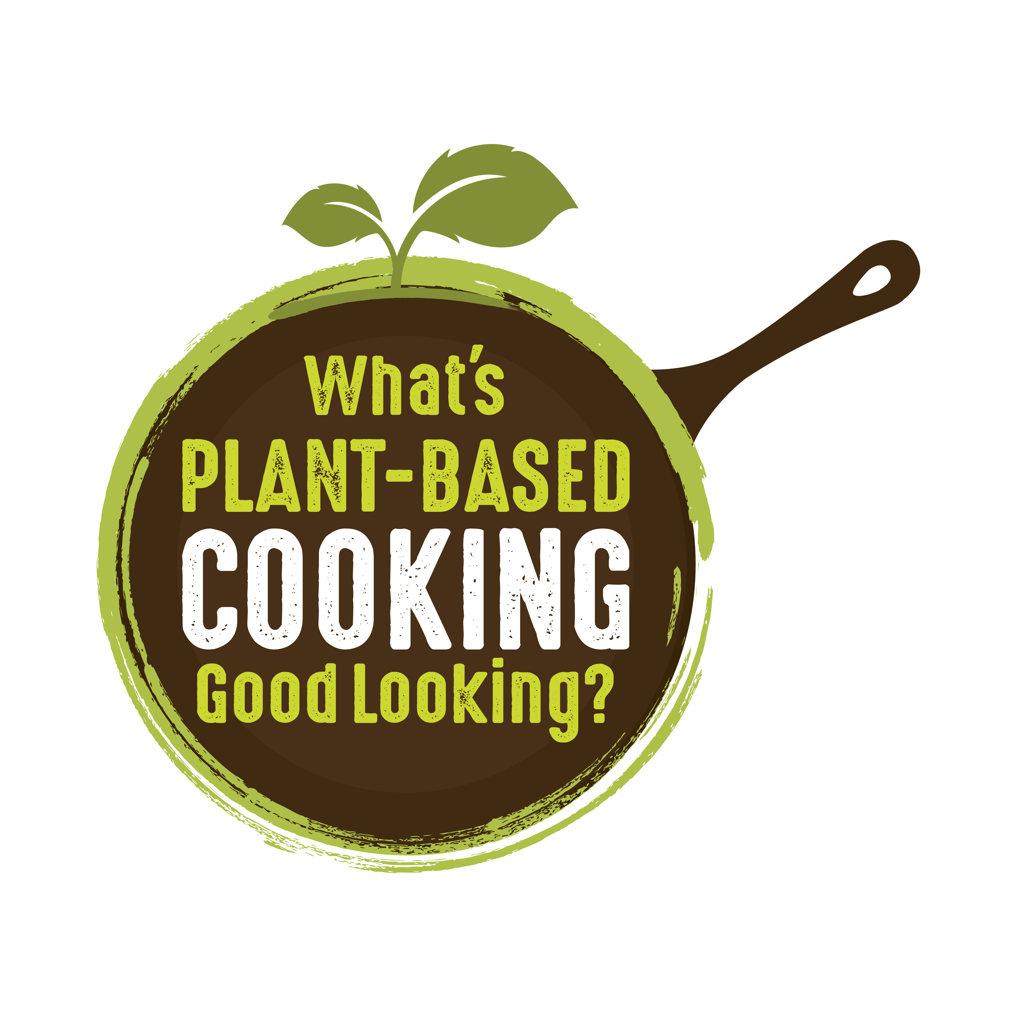 What's Plant-Based Cooking Good Looking?